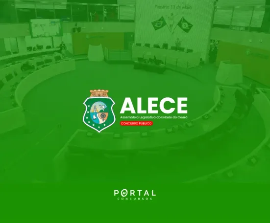 Concurso ALECE 2026: edital publicado com 600 oportunidades; salários chegam a R$ 6,1 mil