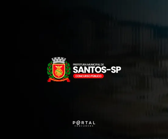 Concurso Prefeitura de Santos SP: município cria 402 vagas e confirma novos concursos públicos