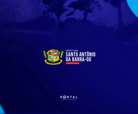 Concurso Santo Antônio da Barra GO: edital oferece 71 vagas imediatas e 213 em cadastro reserva; provas em agosto