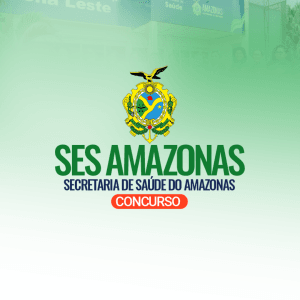 SES AMAZONAS- AUXILIAR DE SERVIÇOS GERAIS