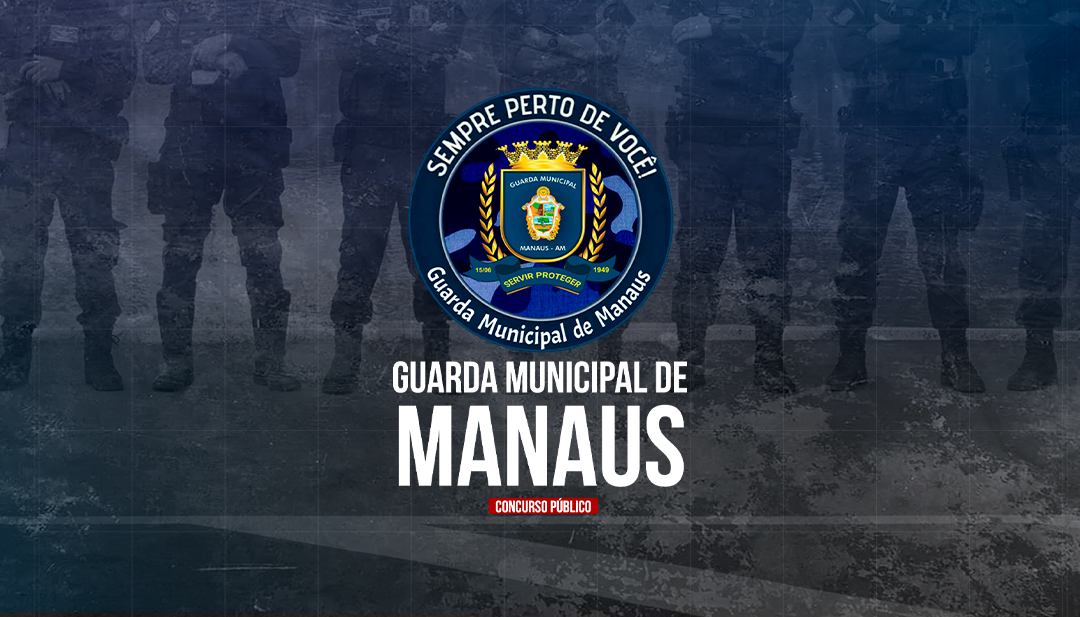Guarda Municipal de Manaus/AM (PÓS EDITAL)