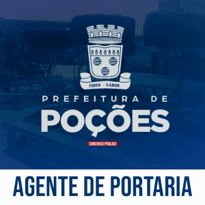 PREF. POÇÕES/BA - AGENTE DE PORTARIA (PÓS EDITAL)