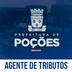 PREF. POÇÕES/BA - AGENTE DE TRIBUTOS (PÓS EDITAL)