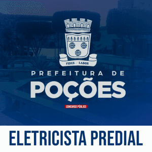 PREF. POÇÕES/BA - ELETRICISTA PREDIAL (PÓS EDITAL)