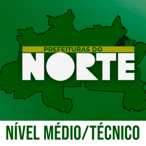 PREFEITURAS DO NORTE - NÍVEL MÉDIO/TÉCNICO