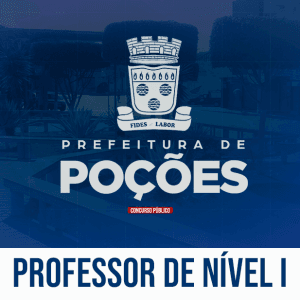 PREF. POÇÕES/BA – PROFESSOR DE NÍVEL I (PÓS EDITAL)