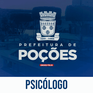 PREF. POÇÕES/BA – PSICÓLOGO (PÓS EDITAL)