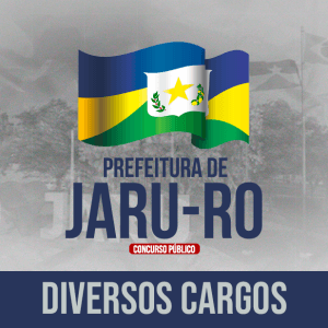 PREF. JARU/RO - DIVERSOS CARGOS NÍVEL MÉDIO/TÉCNICO (PÓS EDITAL)