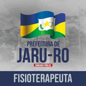 PREF. JARU/RO - FISIOTERAPEUTA (PÓS EDITAL)