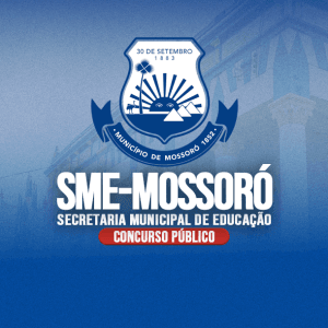 SME MOSSORÓ - CURSOS (PÓS EDITAL)