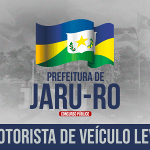 PREF. JARU/RO - MOTORISTA DE VEÍCULO LEVE (PÓS EDITAL)