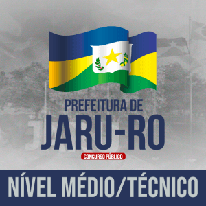 PREF. JARU/RO – NÍVEL MÉDIO/TÉCNICO
