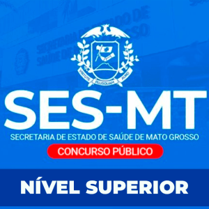 SES/MT – NÍVEL SUPERIOR