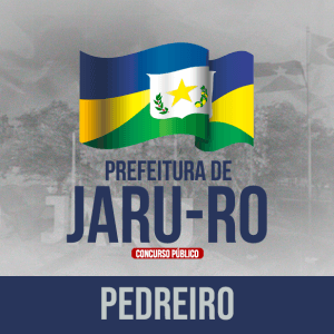 PREF. JARU/RO - PEDREIRO (PÓS EDITAL)