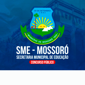SME MOSSORÓ/RN (PÓS EDITAL) - NÍVEL SUPERIOR