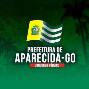PREFEITURA DE APARECIDA/GO (PÓS-EDITAL) – DIVERSOS CARGOS (NÍVEL SUPERIOR)