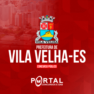 PREFEITURA DE VILA VELHA/ES (PRÉ EDITAL) NÍVEL SUPERIOR