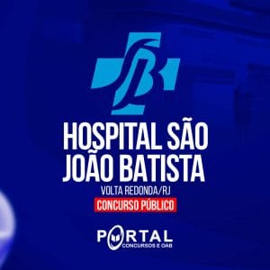 HOSPITAL SÃO JOÃO BATISTA RJ (PÓS EDITAL) TÉCNICO EM ENFERMAGEM