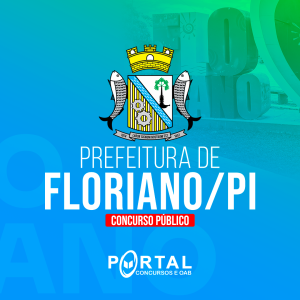 PREFEITURA DE FLORIANO PI (PÓS EDITAL) AGENTE ADMINISTRATIVO (EDUCAÇÃO)