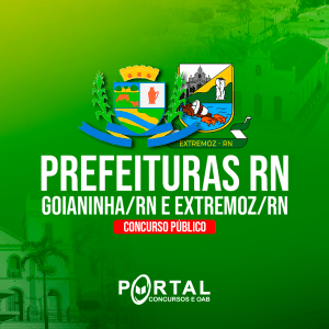 PREFEITURA DE EXTREMOZ RN E GOIANINHA RN (PRÉ EDITAL) NÍVEL SUPERIOR