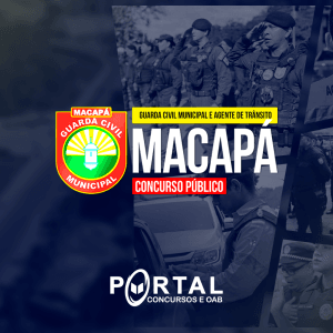 GCM E AGENTE DE TRANSITO MACAPÁ AP (PÓS EDITAL) PROJETO ONLINE