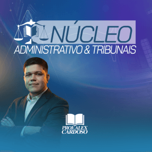 NÚCLEO ADMINISTRATIVO E TRIBUNAIS
